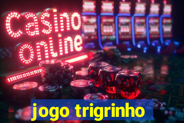 jogo trigrinho